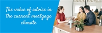 The value of advice in the current mortgage climate