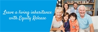 Leave a living inheritance with Equity Release