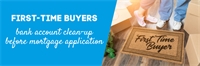 Handy tips for First-Time Buyers giving their bank account a clean-up for their application Handy tips for First-Time Buyers giving their bank account a clean-up for their application