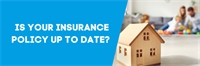 With insurance premiums on the rise, is your policy up to date?  With insurance premiums on the rise, is your policy up to date?