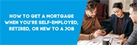 Can I get a mortgage if I’m self-employed? Plus other commonly asked employment questions Can I get a mortgage if I’m self-employed? Plus other commonly asked employment questions
