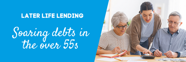 Soaring debts in the over 55s