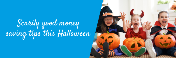 Scarily good money saving tips this Halloween 