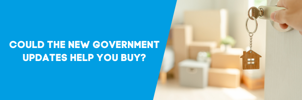 Could the New Government Updates Help You Buy?